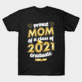 Proud Mom of a 2021 Graduate Graduation T-Shirt